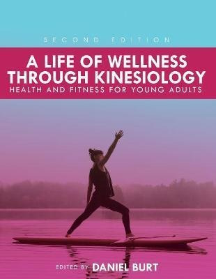 A Life Of Wellness Through Kinesiology : Health And Fitne...