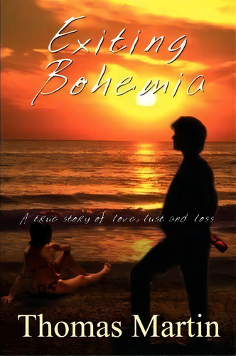 Exiting Bohemia, De Thomas Martin. Editorial Authorhouse, Tapa Blanda En Inglés