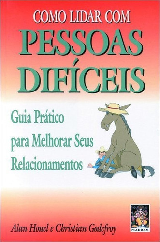 Livro Como Lidar Com Pessoas Difíceis