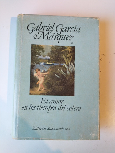 El Amor En Los Tiempos Del Colera Gabriel García Márquez