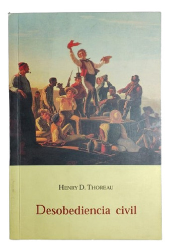 Desobediencia Civil / Henry D. Thoreau