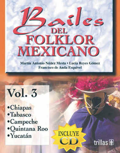 Bailes Del Folklor Mexicano Libro Y C.d. Vol. 3, De Nuñez Mesta, Martin Antonio. Editorial Trillas, Tapa Blanda En Español