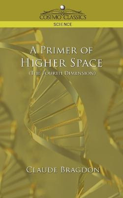 Libro A Primer Of Higher Space (the Fourth Dimension) - C...