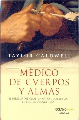 Libro - Medico De Cuerpos Y Almas - Caldwell, Taylor