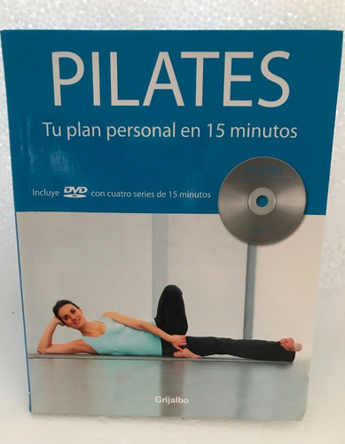 Pilates Tu Plan Personal 15 Minutos Alycea Ungaro