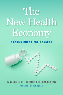 Libro The New Health Economy: Ground Rules For Leaders - ...