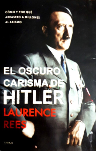 El Oscuro Carisma De Hitler