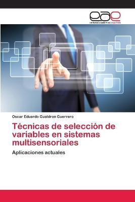 Libro Tecnicas De Seleccion De Variables En Sistemas Mult...