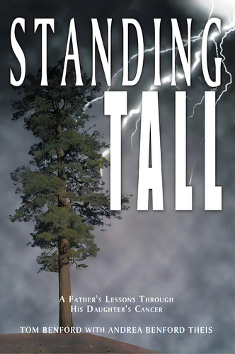 Standing Tall, De Tom Benford. Editorial Authorhouse, Tapa Blanda En Inglés