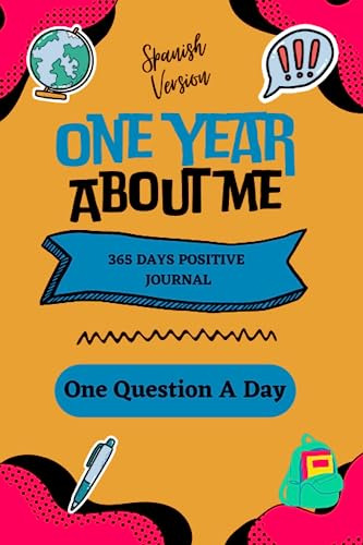 One Year About Me: 365 Days Positive Journal, One Question A