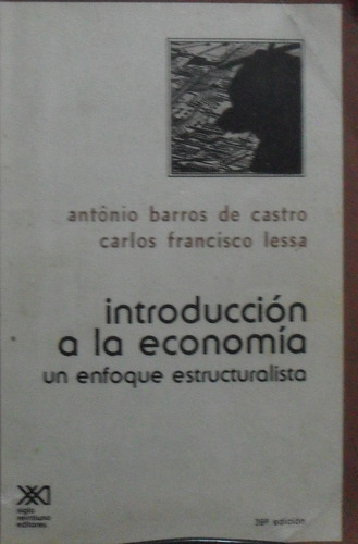 Introducción A La Economía. Un Enfoque Estructuralista. 