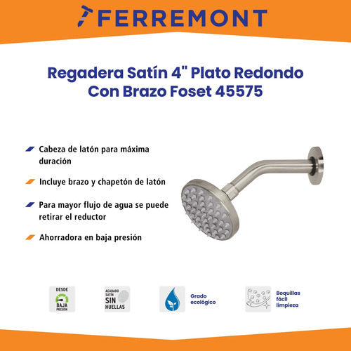 Regadera Satín 4 Plato Redondo, Con Brazo, Foset 45575