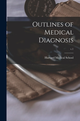 Libro Outlines Of Medical Diagnosis; V.1 - Harvard Medica...