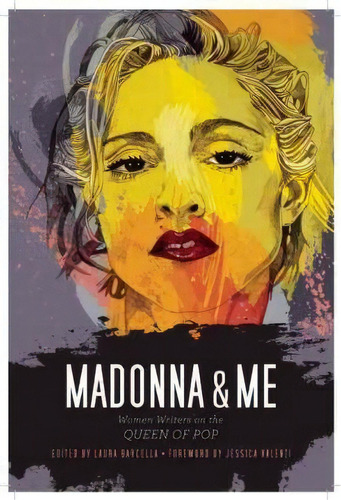 Madonna & Me, De Jessica Valenti. Editorial Counterpoint, Tapa Blanda En Inglés