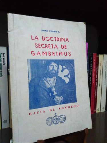 La Doctrina Secreta De GambrinusJorge Fisher K.