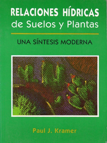 Relaciones Hidricas De Suelos Y Plantas, De Kramer, Paul J. Editorial S/d, Tapa Tapa Blanda En Español