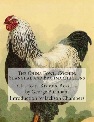 The China Fowl, De George Burnham. Editorial Createspace Independent Publishing Platform, Tapa Blanda En Inglés