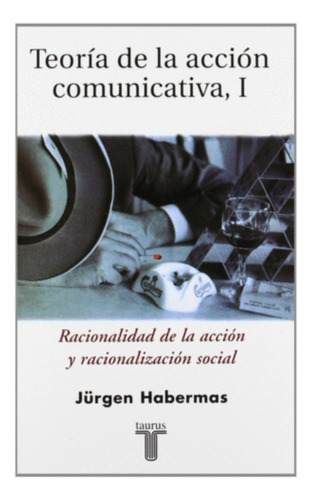 Teoria De La Acción Comunicaativa, I - Jurgen Habermas