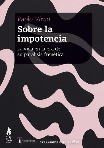 Sobre La Impotencia - Paolo Virno - Tinta Limón / Trafic