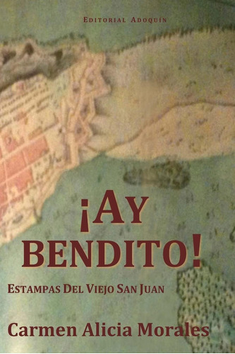 Libro: Ay Bendito!: Estampas Del Viejo San Juan. (spanish Ed