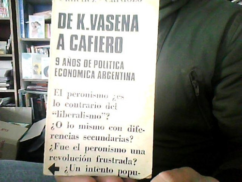 De K. Vasena A Cafiero 9 Años De Politica Sanchez Cardozo