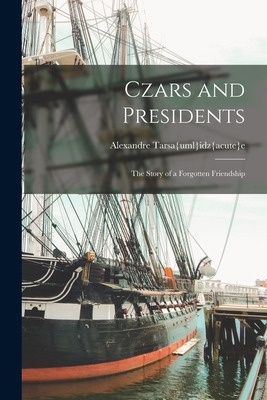 Libro Czars And Presidents; The Story Of A Forgotten Frie...