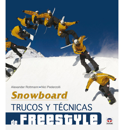 Snowboard Trucos Y Tecnicas De Freestyle - Rottman Alexander