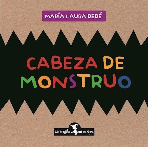 Cabeza De Monstruo  - Dede, Maria Laura