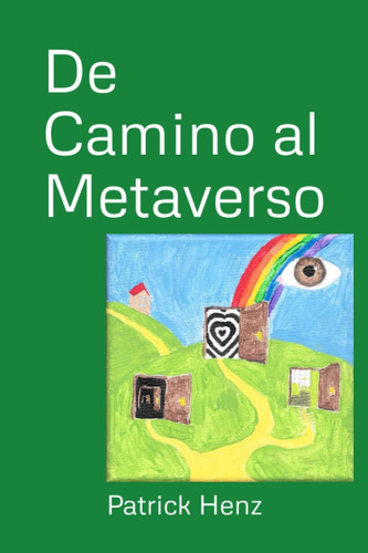 Libro: De Camino Al Metaverso (spanish Edition)