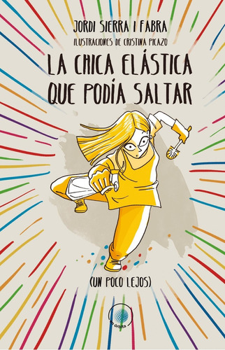 Libro: La Chica Elástica Que Podía Saltar (un Poco Lejos). S