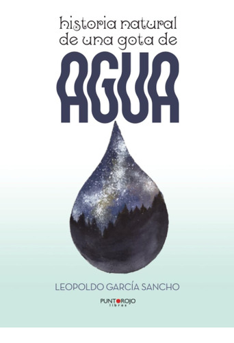 Libro: Historia Natural De Una Gota De Agua (spanish Edition