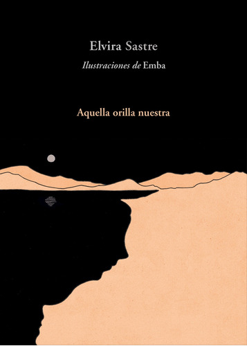 Aquella Orilla Nuestra - Elvira Sastre