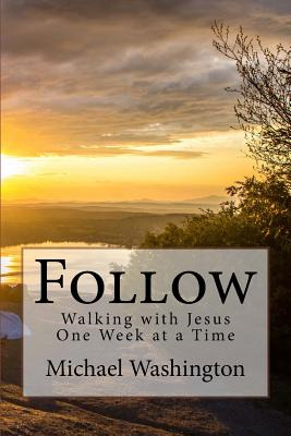 Libro Follow: Walking With Jesus One Week At A Time - Was...