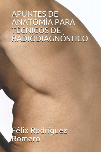 Libro: Apuntes De Anatomía Para Técnicos De Radiodiagnóstico