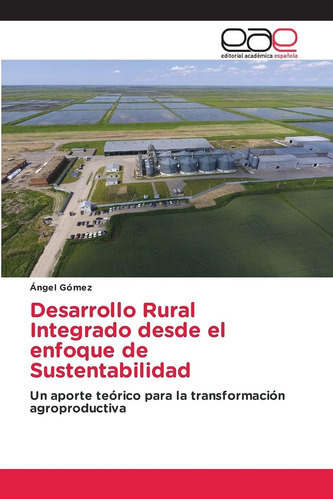 Libro: Desarrollo Rural Integrado Desde El Enfoque De Susten