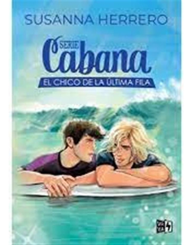 Serie Cabana: El Chico De La Última Fila - Susanna Herrero