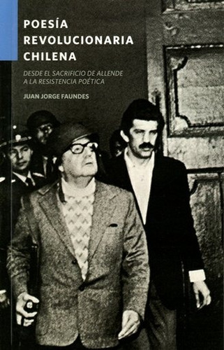 Poesía Revolucionaria Chilena - Juan Jorge Faundes