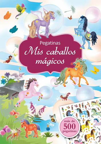 Pegatinas. Mis caballos mágicos, de Wagner, Maja. Editorial PICARONA-OBELISCO en español, 2018