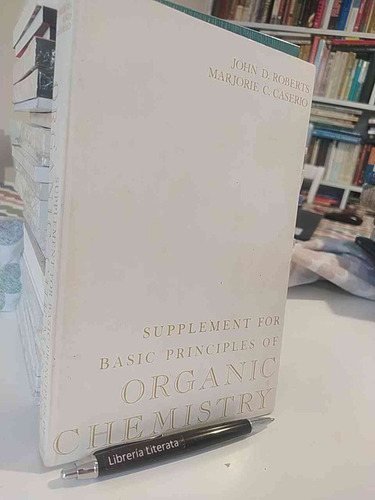 Supplement For Basic Principles Of Organic Chemistry John D 