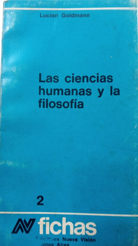 Lucien Goldmann Las Ciencias Humanas Y La Filosofía