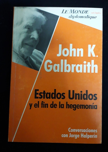 John Galbraith - Estados Unidos Y El Fin De La Hegemonía- Fx