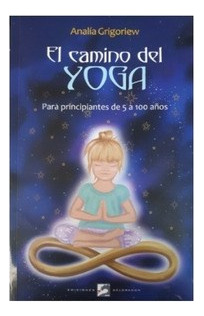 Libro El Camino Del Yoga De Analia Grigoriew