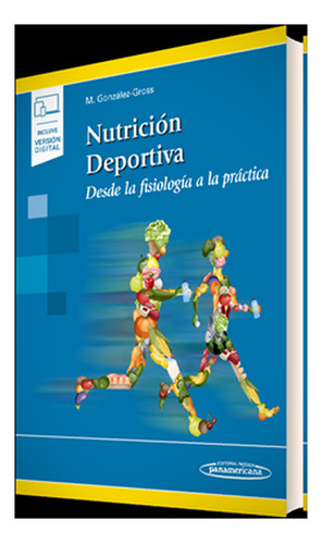 Nutrición Deportiva. Desde La Fisiología A La Práctica.