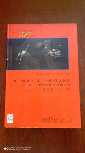 Retórica Argumentación Y Elección De Teorías. Juan Pérez