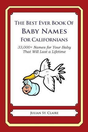 Libro The Best Ever Book Of Baby Names For Californians -...