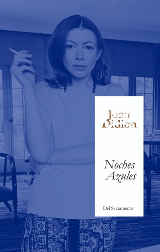 Noches Azules - Joan Didion