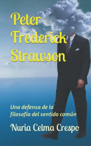 Peter Frederick Strawson: Una Defensa De La Filosofia Del Se