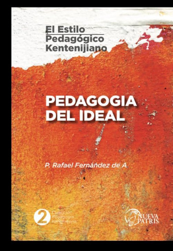 Libro Pedagogía Del Ideal El Estilo Pedagógico Kentenijiano