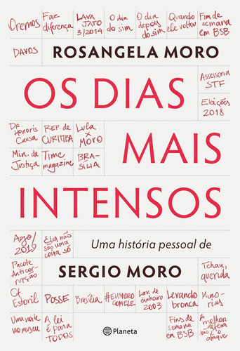 Os dias mais intensos: Uma história pessoal de Sergio Moro, de Moro, Rosangela. Editora Planeta do Brasil Ltda., capa mole em português, 2020