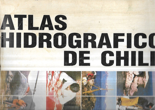 Atlas Hidrográfico De Chile / Instituto Armada / 1987